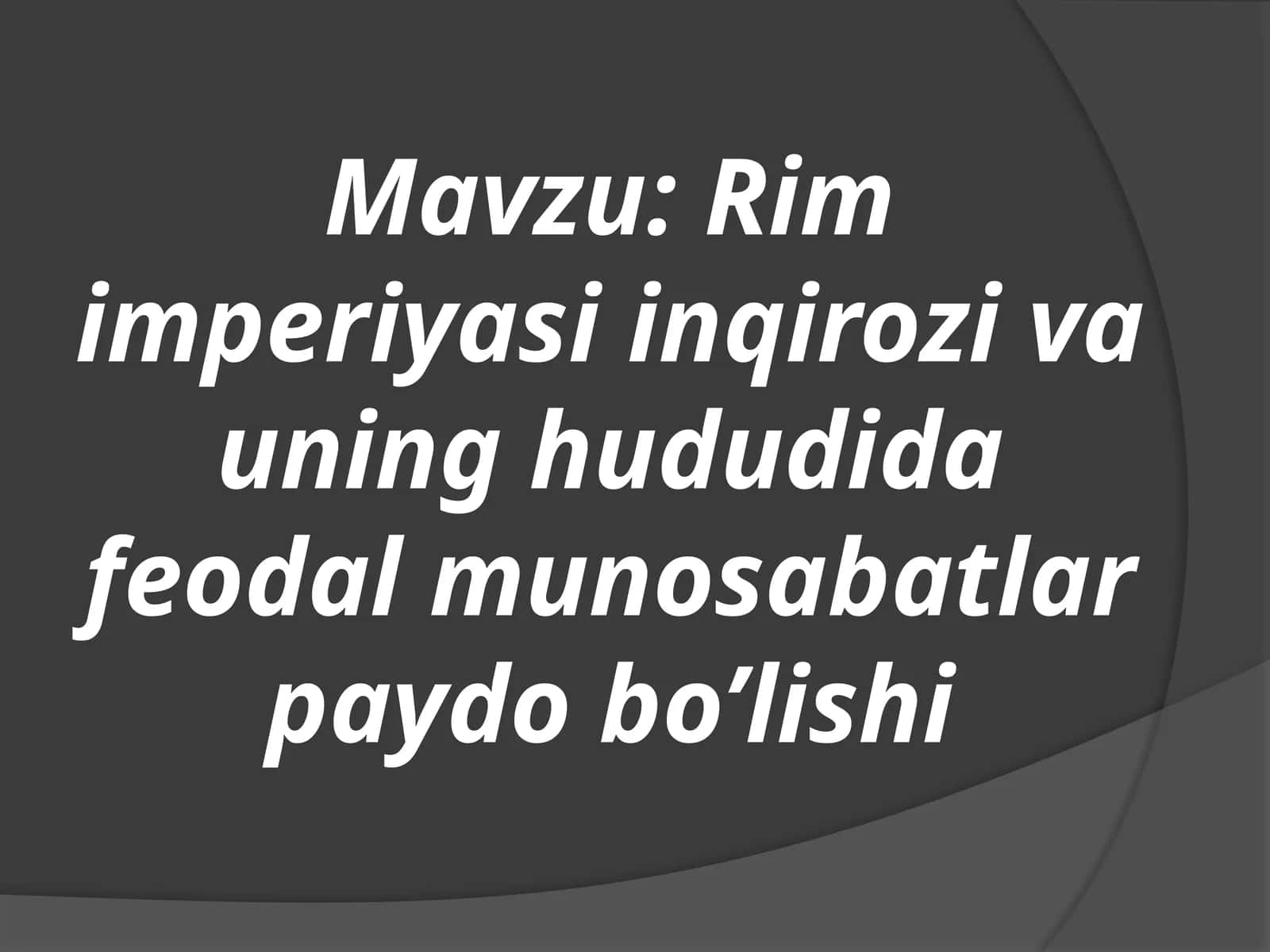 Rimimperiyasiinqirozivauninghududidafeodalmunosabatlarpaydobo’lishi 1