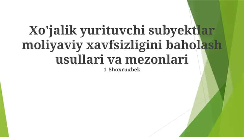 Xo'jalik yurituvchi subyektlar moliyaviy xavfsizligini baholash usullari va mezonlari 1