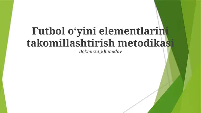 Futbol oʻyini elementlarini takomillashtirish metodikasi 1
