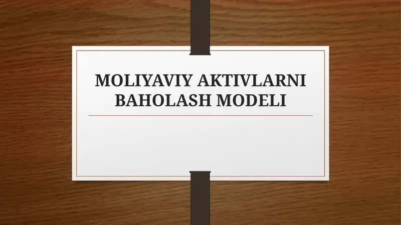 MOLIYAVIY AKTIVLARNI BAHOLASH MODELI 1