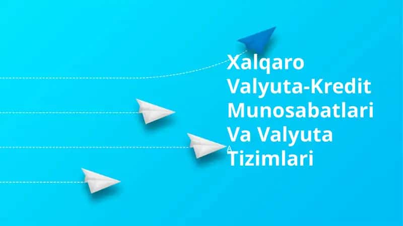 Xalqaro Valyuta-Kredit Munosabatlari Va Valyuta Tizimlari 1