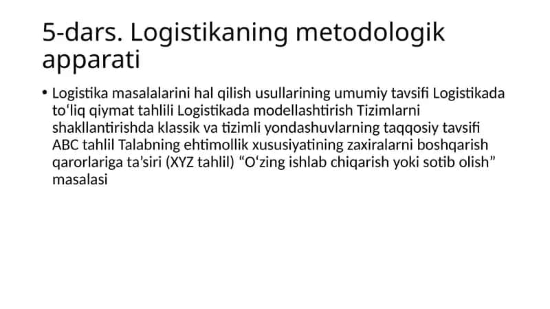 5-dars. Logistikaning metodologik apparati 1