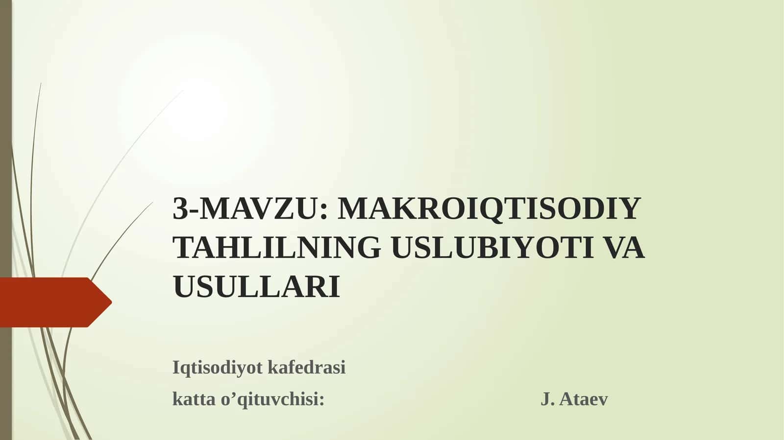 MAKROIQTISODIY TAHLILNING USLUBIYOTI VA USULLARI 1
