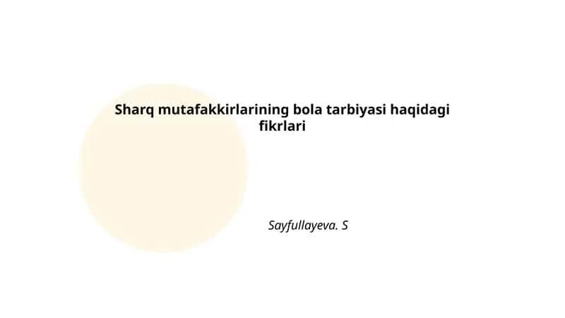 Sharq mutafakkirlarining bola tarbiyasi haqidagi fikrlari 1