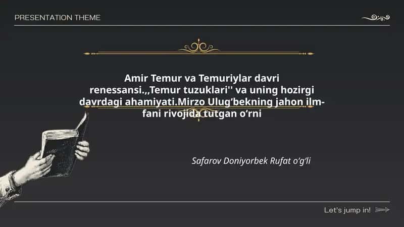 Amir Temur va Temuriylar davri renessansi.,,Temur tuzuklari'' va uning hozirgi davrdagi ahamiyati.Mirzo Ulugʻbekning jahon ilm-fani rivojida tutgan oʻrni 1