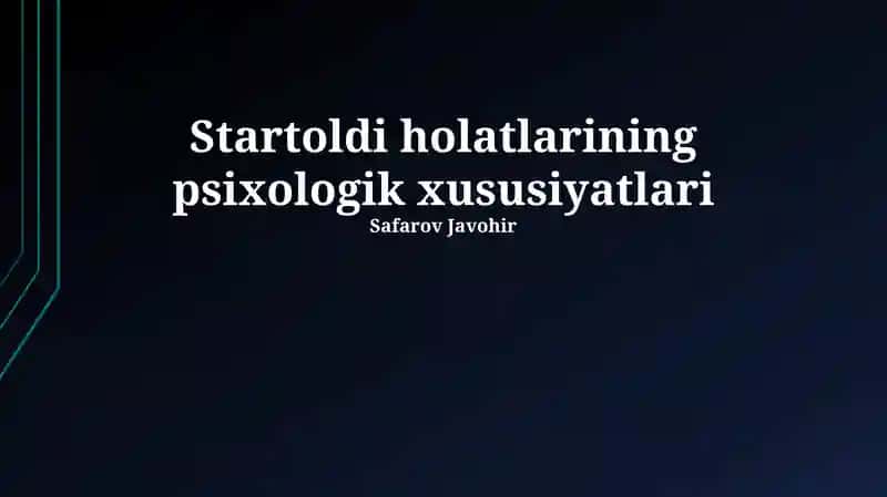 Startoldi holatlarining psixologik xususiyatlari