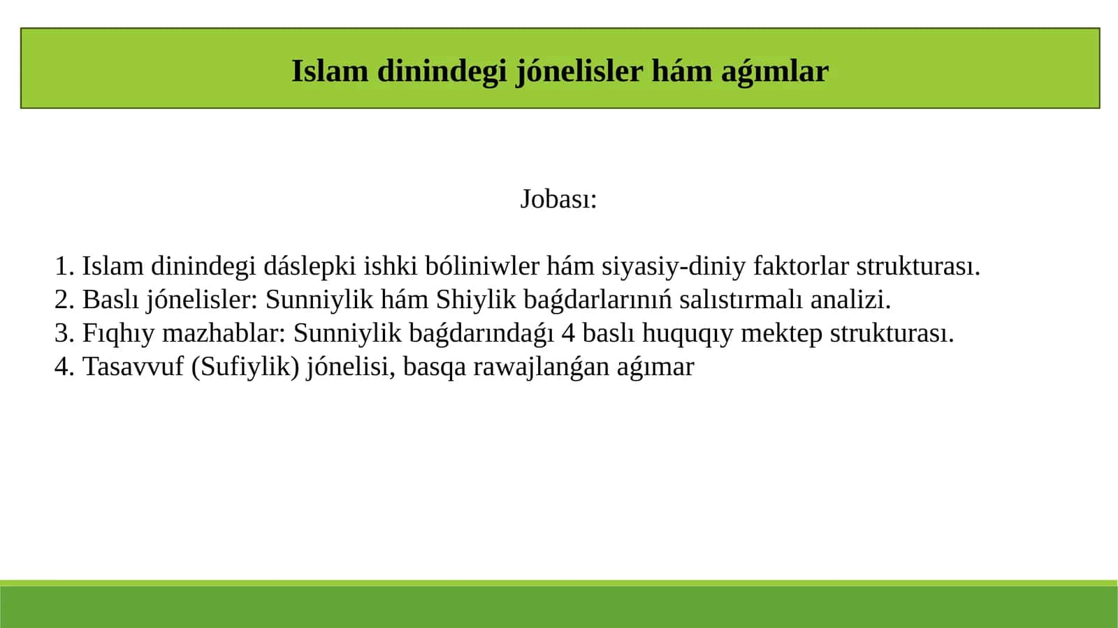 Islam dinindegi jónelisler hám aǵımlar 1