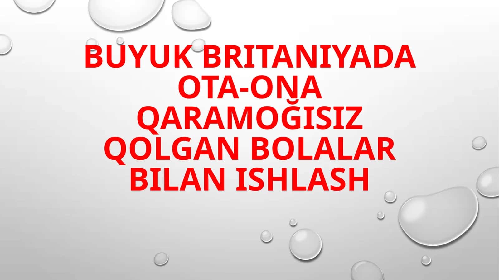 Buyukbritaniyada ota-ona qaramoqisiz qolgan bolalar bilan ishlash 1