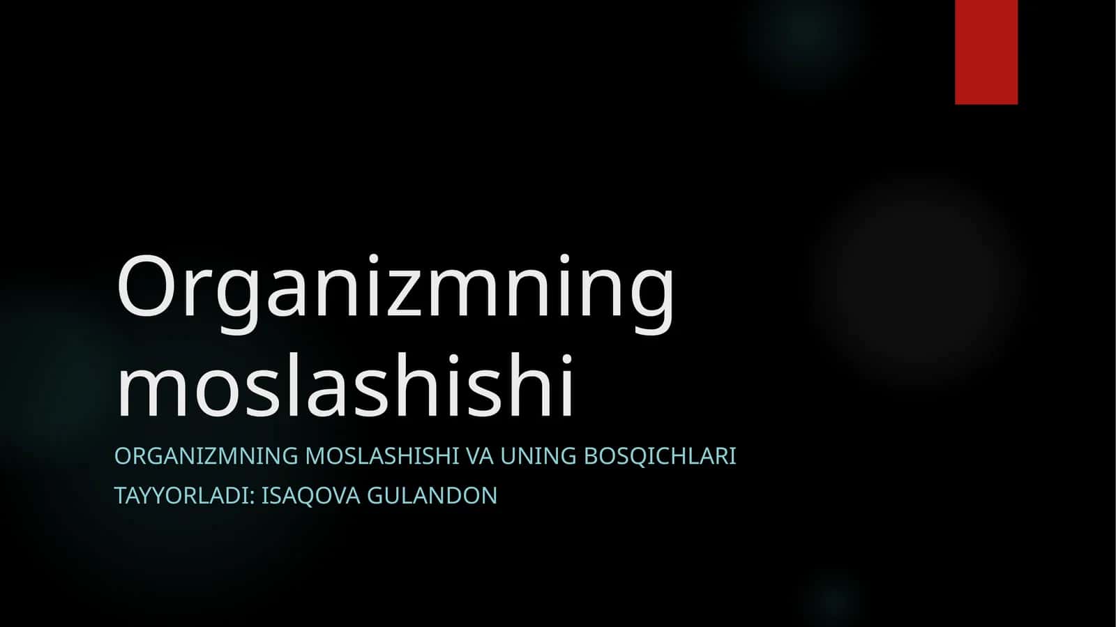Organizmning moslashishi 1