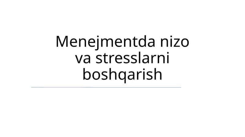 Menejmentda nizo va stresslarni boshqarish 1