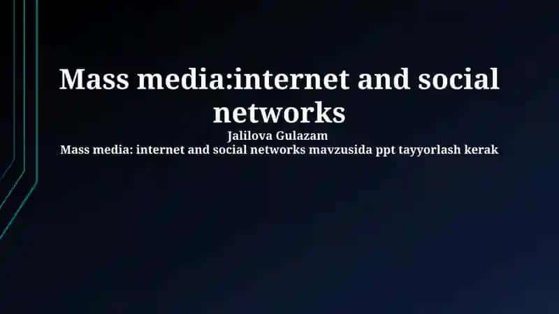 Mass media: internet and social networks