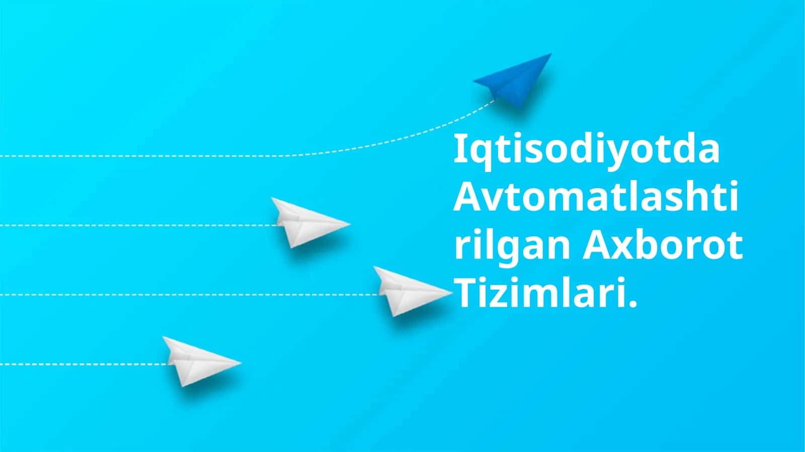 Iqtisodiyotda Avtomatlashtirilgan Axborot Tizimlari 1