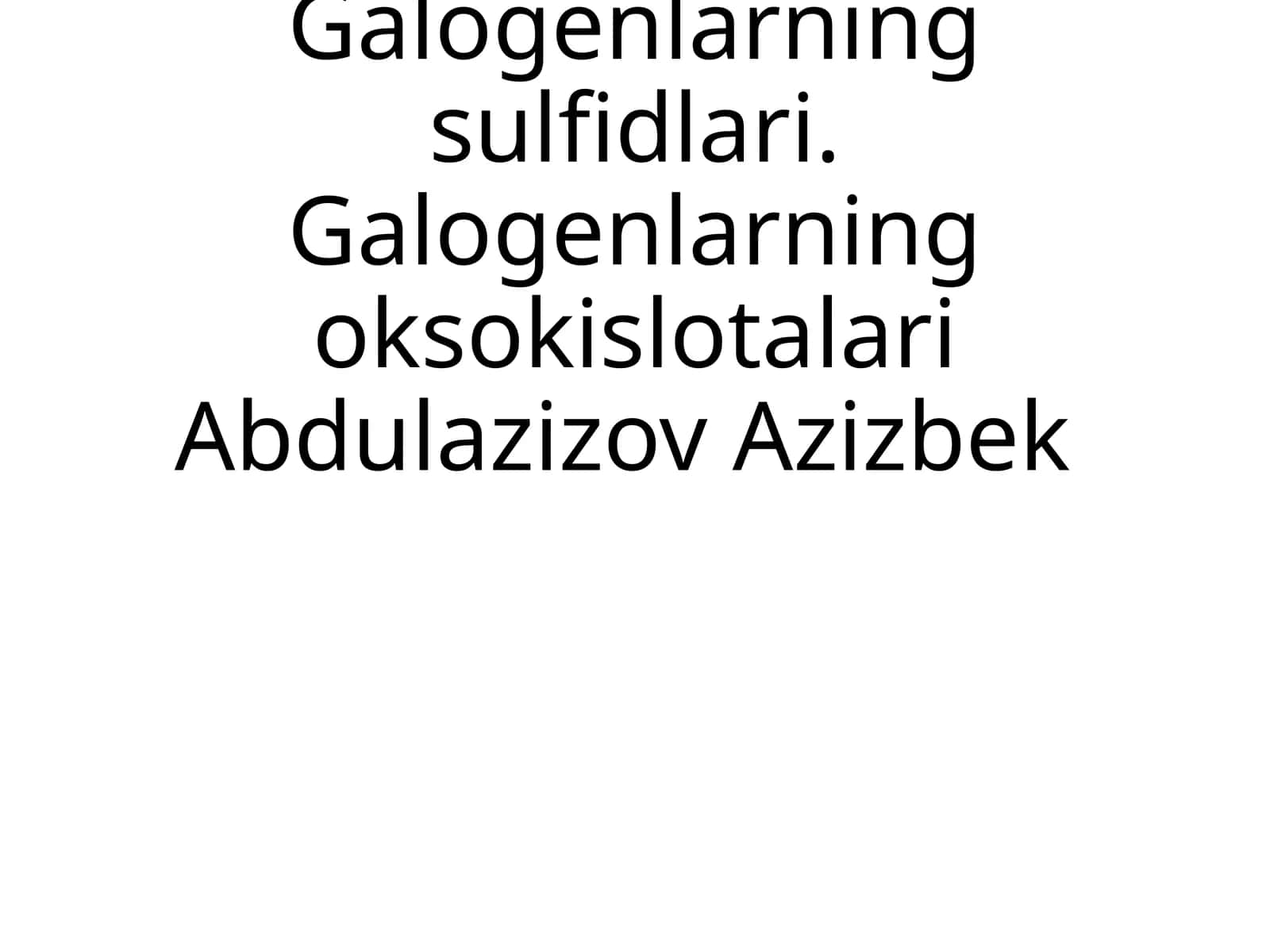 Galogenlarning sulfidlari va oksokislotalari 1