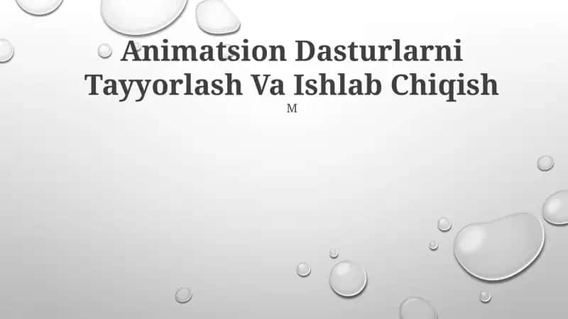 Animatsion Dasturlarni Tayyorlash Va Ishlab Chiqish 1