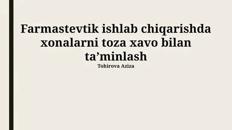 Farmastevtik ishlab chiqarishda xonalarni toza xavo bilan ta’minlash 1