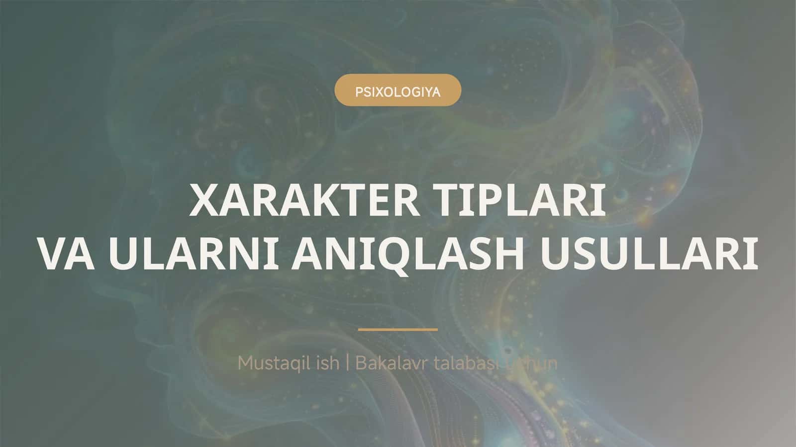 PSIXOLOGIYA XARAKTER TIPLARI VA ULARNI ANIQLASH USULLARI 1