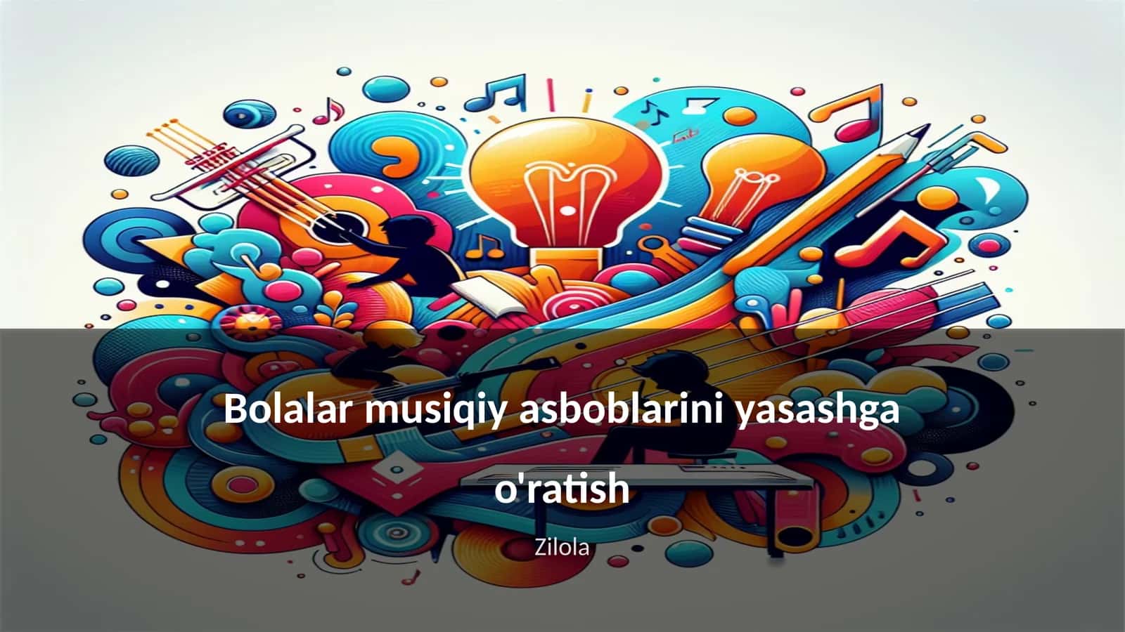 Bolalar musiqiy asboblarini yasashga o'ratish 1