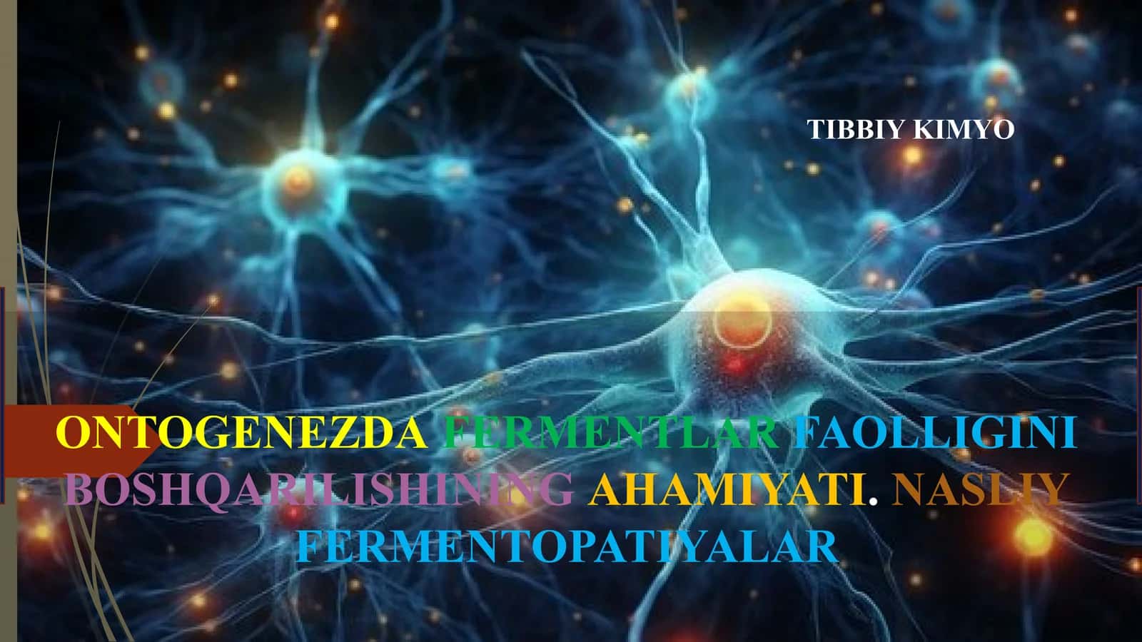 ONTOGENEZDA FERMENTLAR FAOLLIGINI BOSHQARILISHINING AHAMIYATI. NASLIY FERMENTOPATIYALAR 1