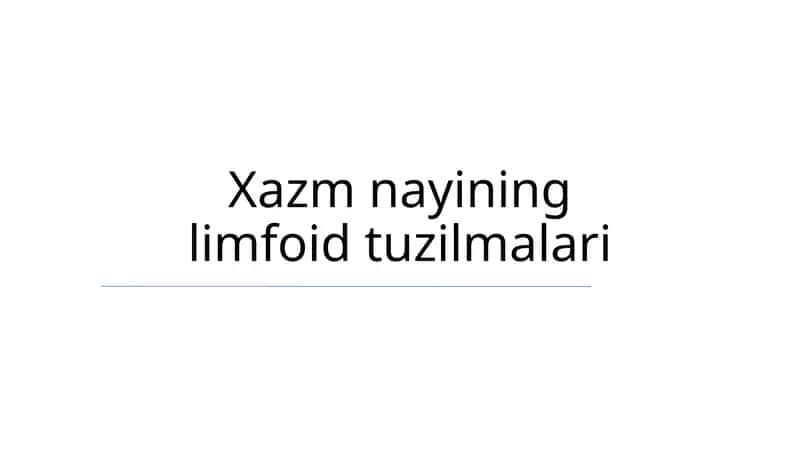 Xazm nayining limfoid tuzilmalari 1