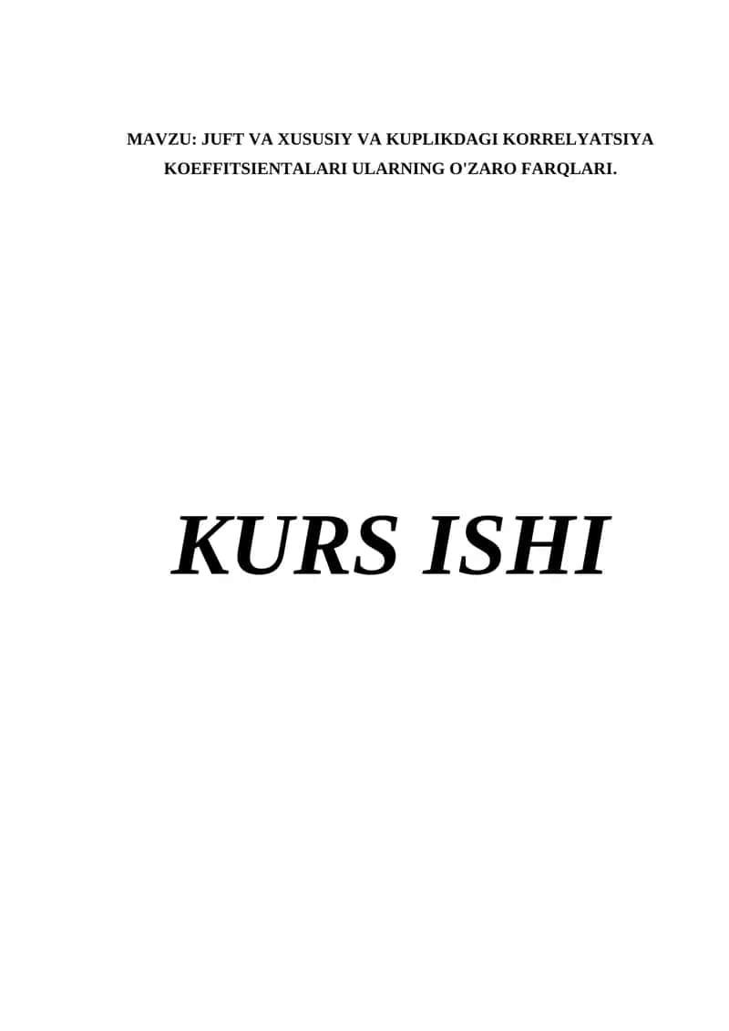 JUFT VA XUSUSIY VA KUPLIKDAGI KORRELYATSIYA KOEFFITSIENTALARI ULARNING O'ZARO FARQLARI 1