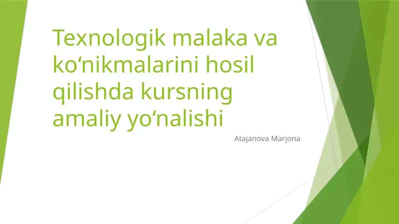 Texnologik malaka va ko‘nikmalarini hosil qilishda kursning amaliy yo‘nalishi 1