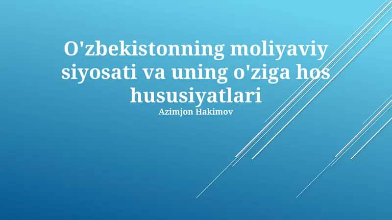 O'zbekistonning moliyaviy siyosati va uning o'ziga hos hususiyatlari 1