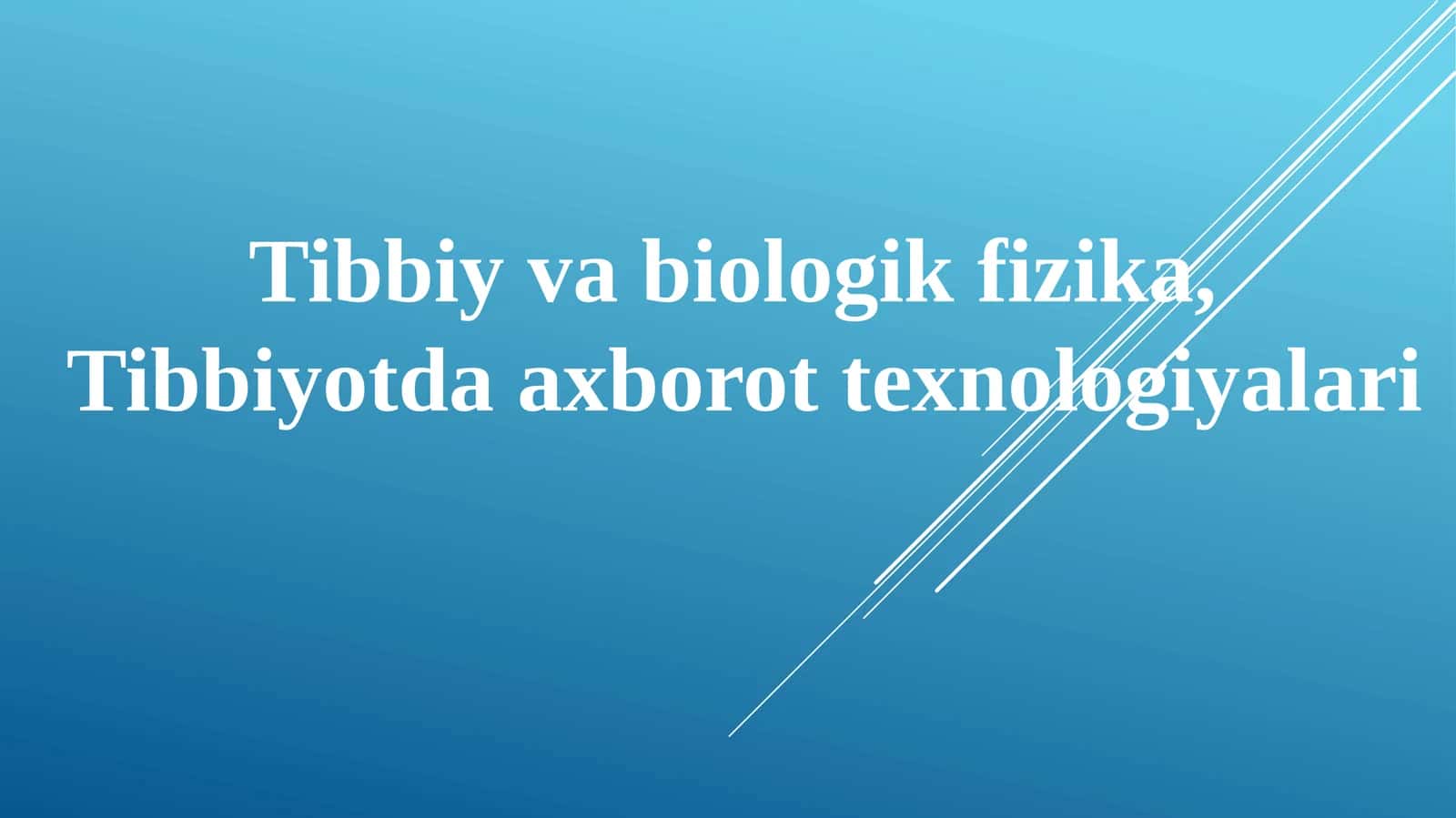 Tibbiy va biologik fizika, Tibbiyotda axborot texnologiyalari 1