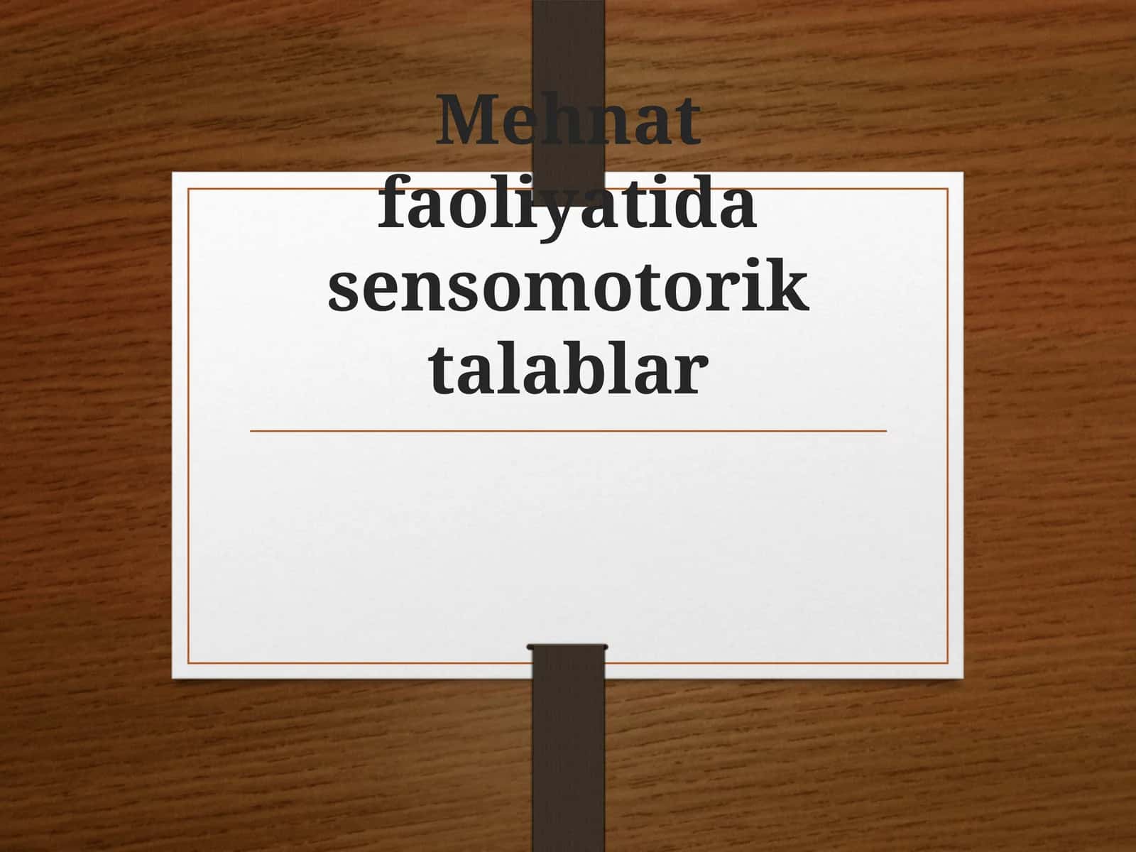 Mehnat faoliyatida sensomotorik talablar 1