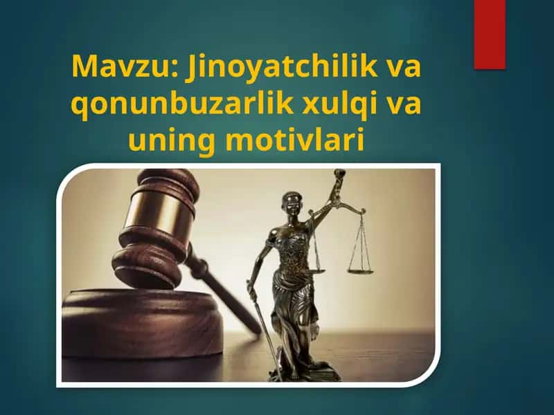 Jinoyatchilik va qonunbuzarlik xulqi va uning motivlari 1