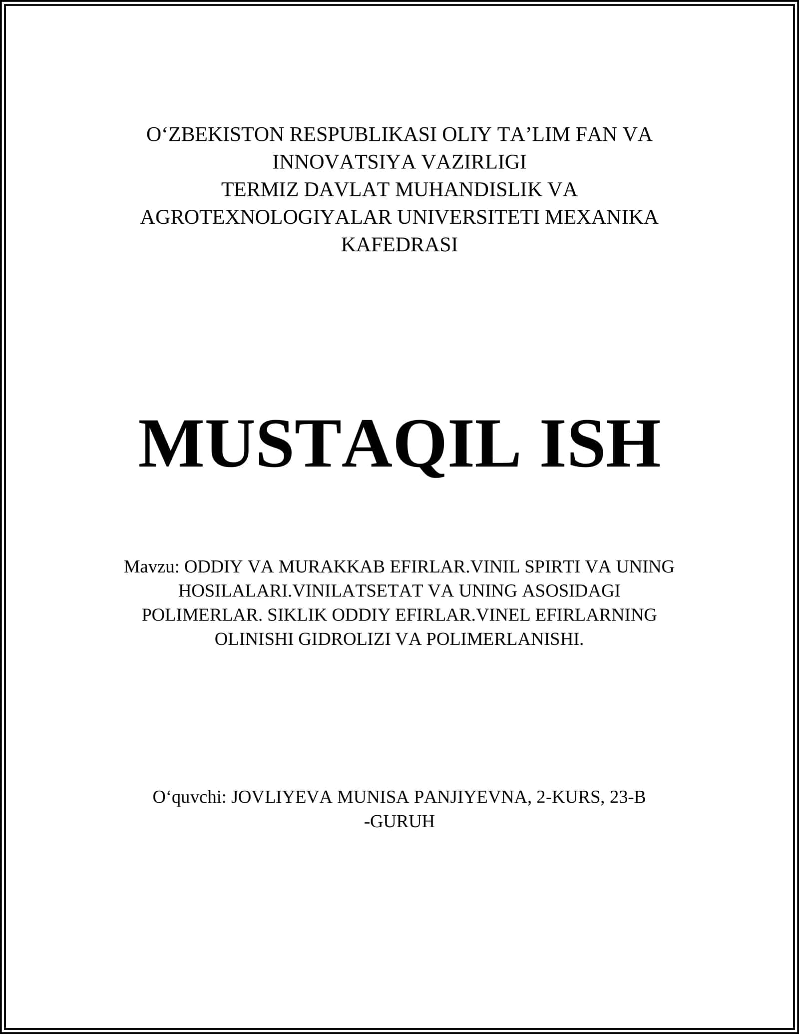 ODDIY VA MURAKKAB EFIRLAR.VINIL SPIRTI VA UNING HOSILALARI.VINILATSETAT VA UNING ASOSIDAGI POLIMERLAR. SIKLIK ODDIY EFIRLAR.VINEL EFIRLARNING OLINISHI GIDROLIZI VA POLIMERLANISHI 1