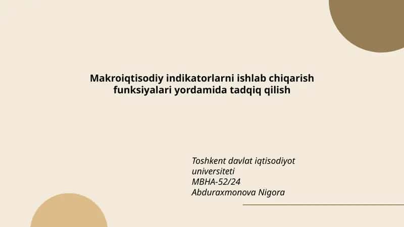 Makroiqtisodiy indikatorlarni ishlab chiqarish funksiyalari yordamida tadqiq qilish 1