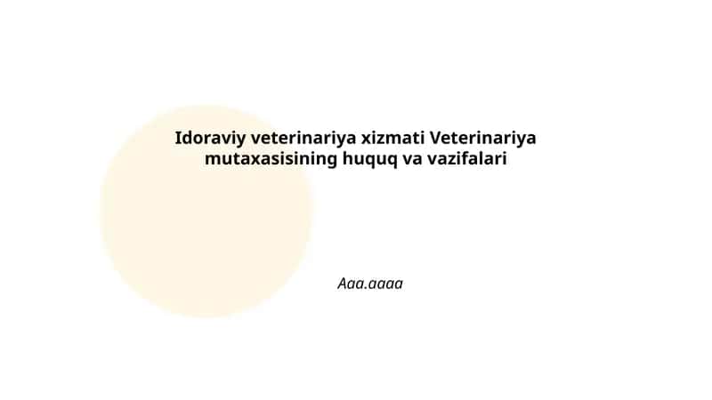 Idoraviy veterinariya xizmati Veterinariya mutaxasisining huquq va vazifalari 1
