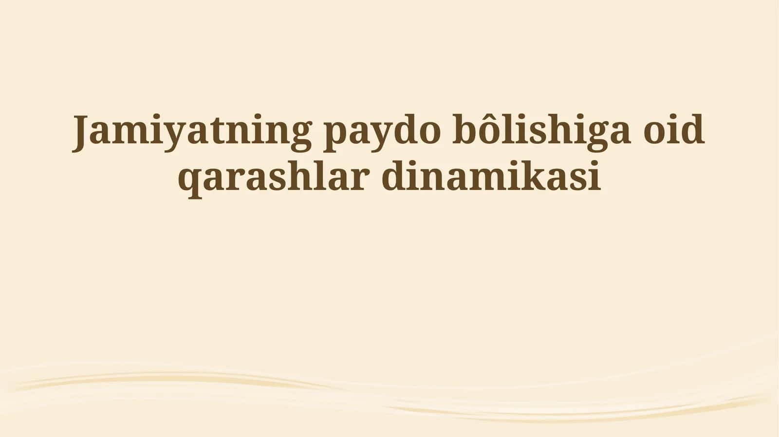 Jamiyatning paydo bôlishiga oid qarashlar dinamikasi 1