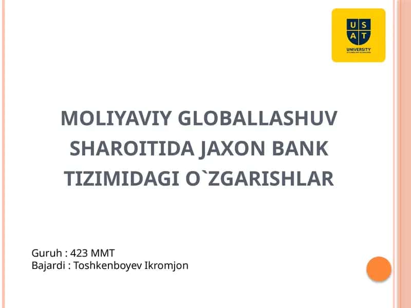 Moliyaviy globallashuv sharoiiti dajaxon bank tizimi dagi o`zgarishlar 1