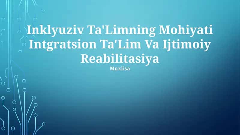 Inklyuziv Ta'Limning Mohiyati Intgratsion Ta'Lim Va Ijtimoiy Reabilitasiya 1