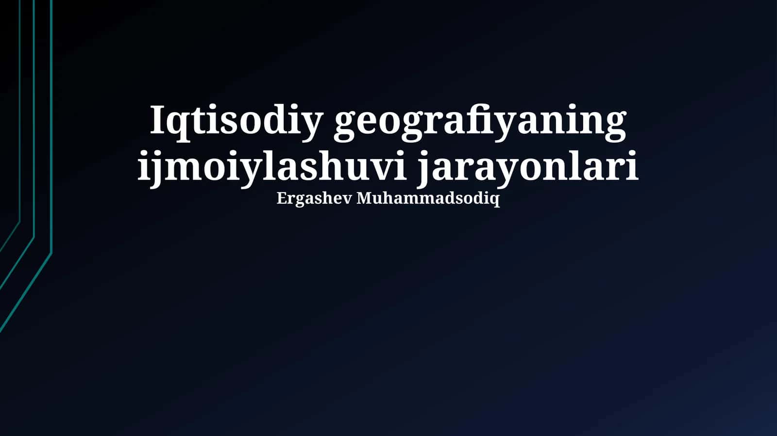 Iqtisodiy geografiyaning ijmoiylashuvi jarayonlari 1
