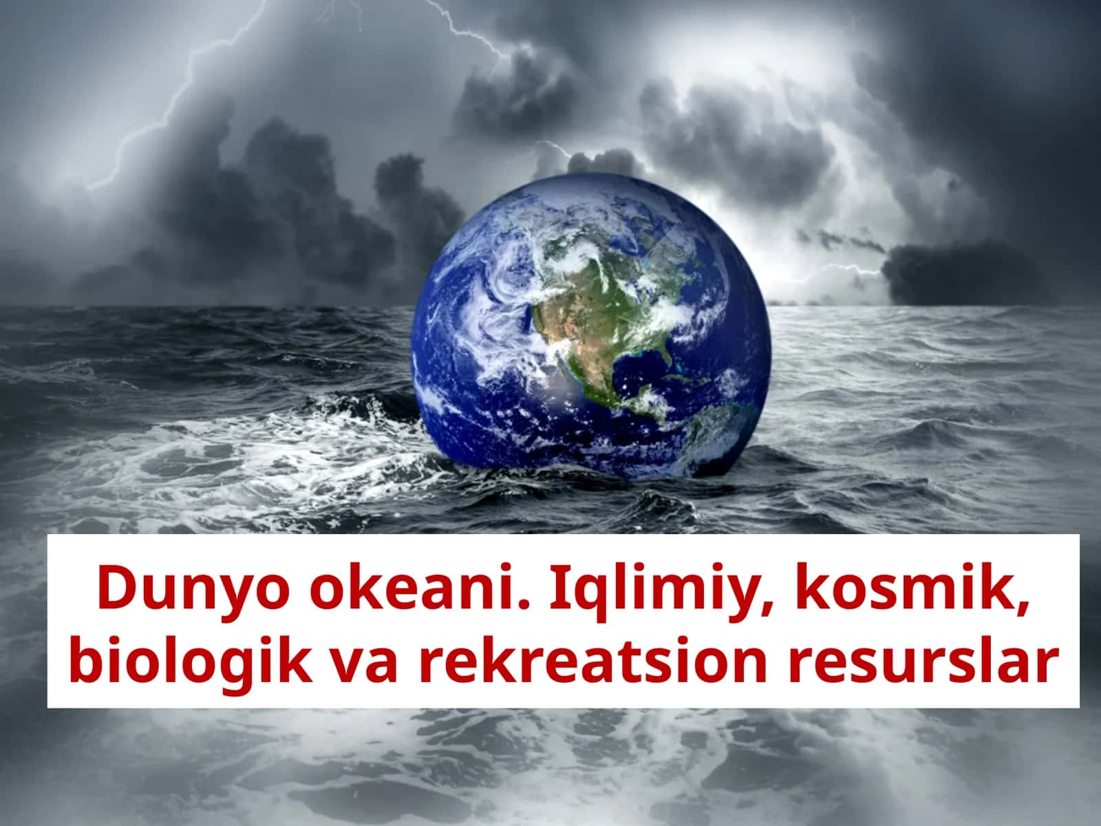 Dunyo okeani. Iqlimiy, kosmik, biologik va rekreatsion resurslar 1