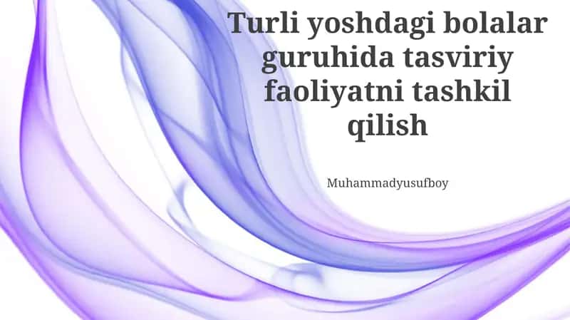 Turli yoshdagi bolalar guruhida tasviriy faoliyatni tashkil qilish 1