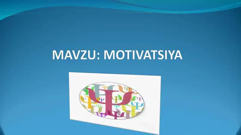 Motiv va motivatsiya. Motivlarning turlari 1