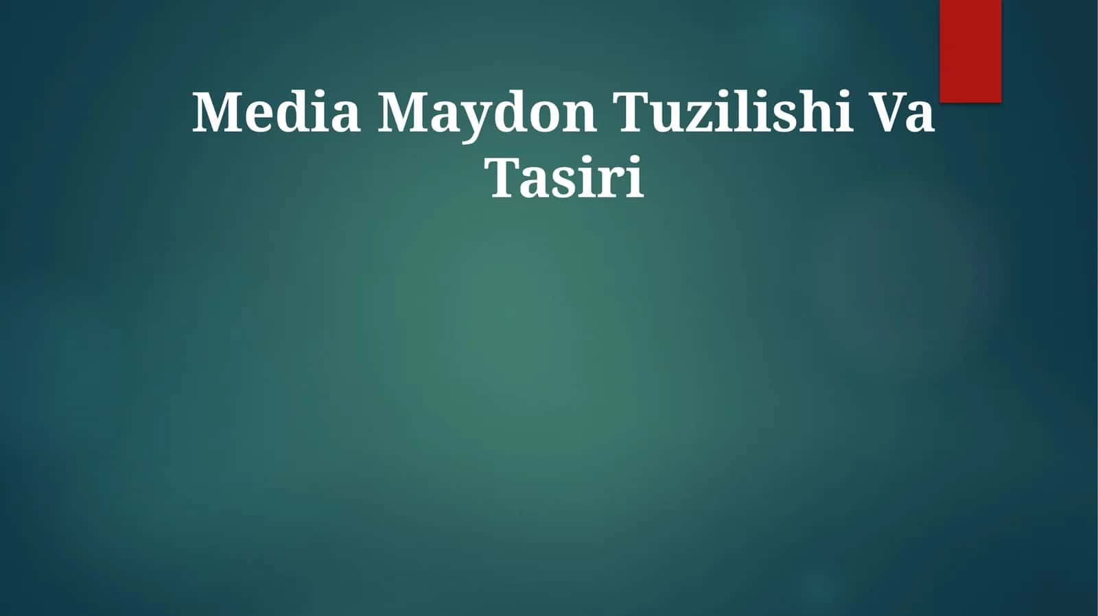 Media Maydon Tuzilishi Va Tasiri 1