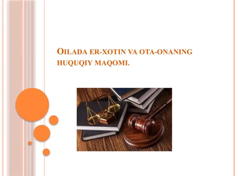 Oiladaer-xotin va ota-onaning huquqiy maqomi 1