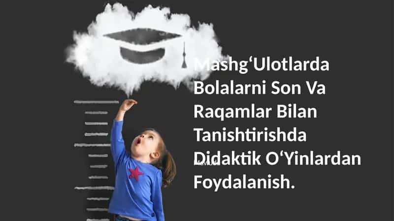 MashgʻUlotlarda Bolalarni Son Va Raqamlar Bilan Tanishtirishda Didaktik OʻYinlardan Foydalanish 1
