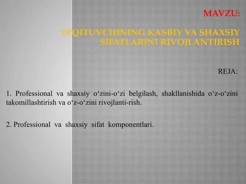 O‘QITUVCHINING KASBIY VA SHAXSIY SIFATLARINI RIVOJLANTIRISH 1