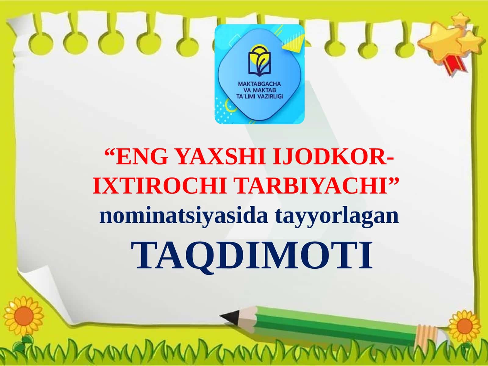 “ENG YAXSHI IJODKOR-IXTIROCHI TARBIYACHI” nominasidatayyorlagan TAQDIMOTI 1