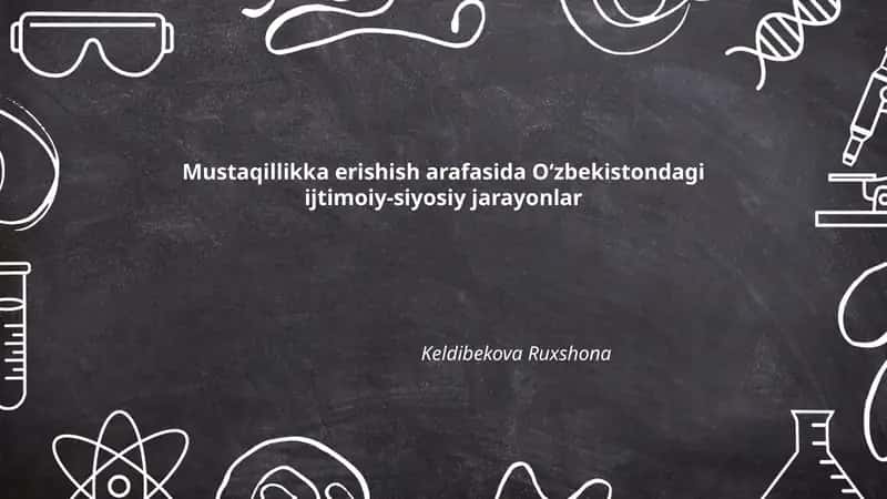 Mustaqillikka erishish arafasida Oʻzbekistondagi ijtimoiy-siyosiy jarayonlar 1