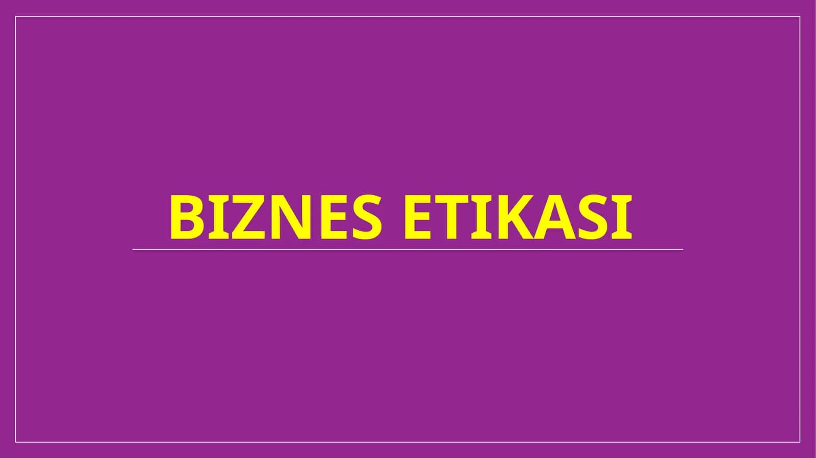 Biznesetikasi 1