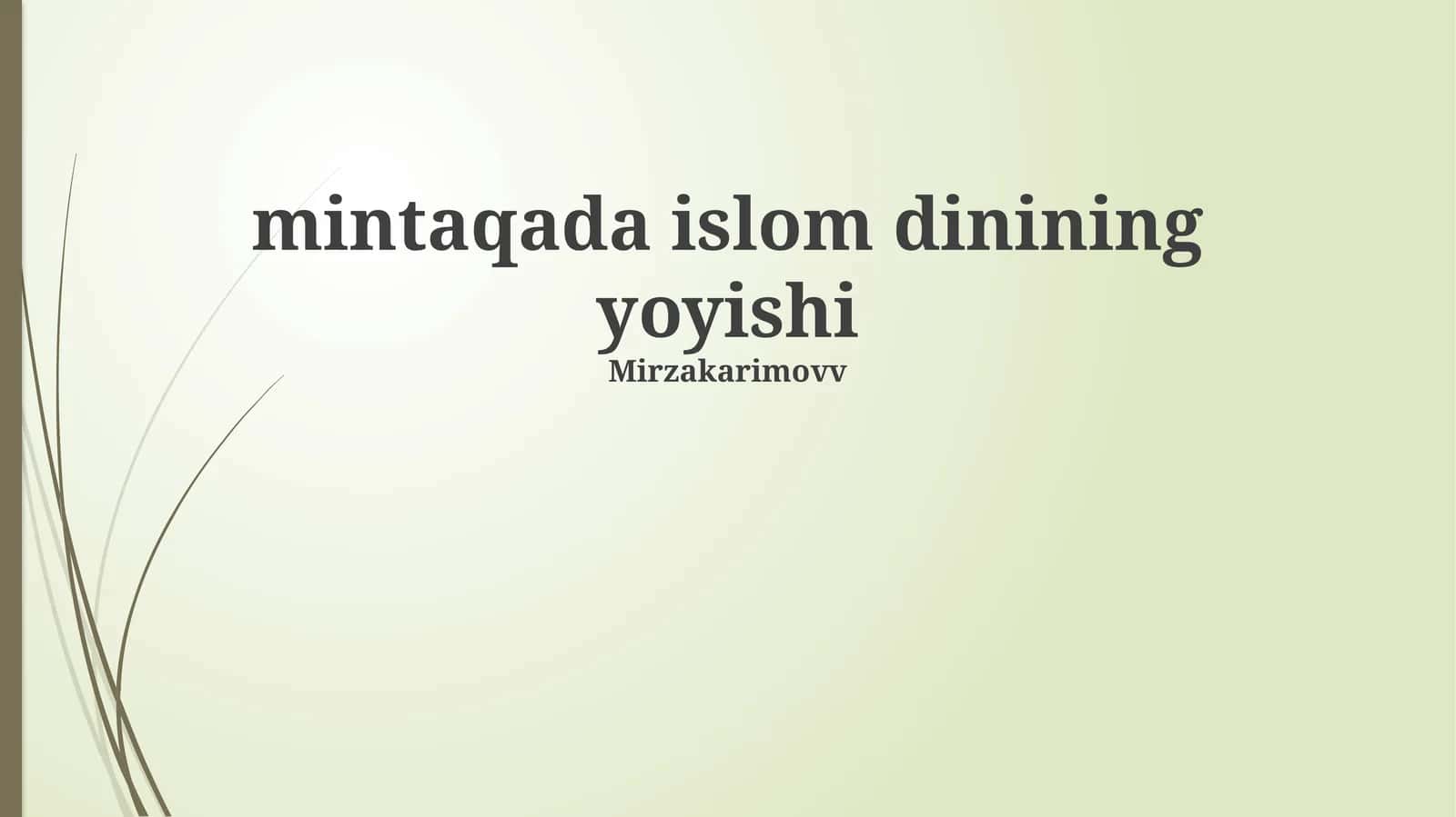 Mintaqada Islom Dinining Yoyishi 1