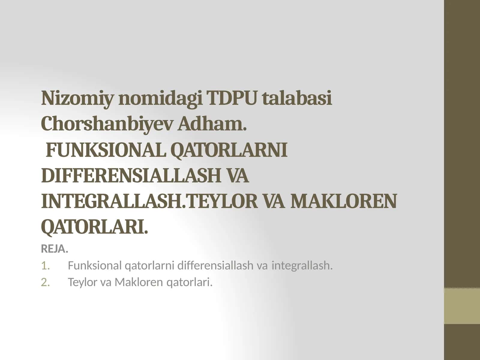 Funktsional qatorlarni differensiallash va integrallash. Teylor va Makloren qatorlari 1