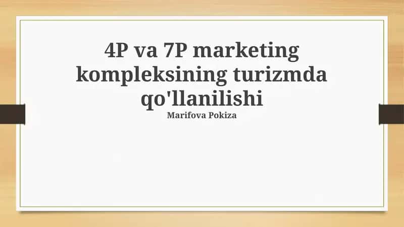 4P va 7P marketing kompleksining turizmda qo'llanilishi 1