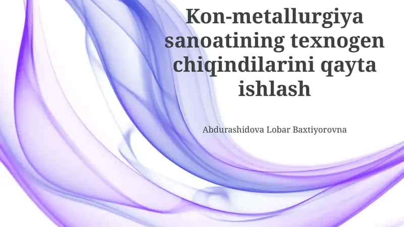 Rangsiz Metallurgiya Sanoati Texnogen Chiqindilarini Qayta Ishlash 1